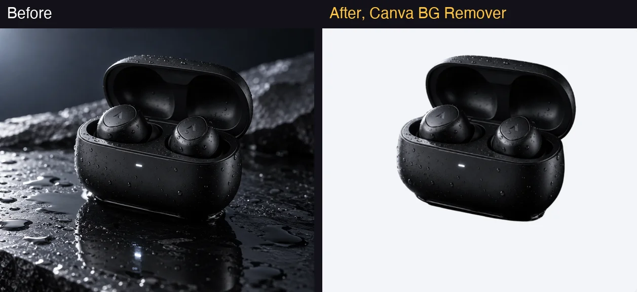 Before and after Canva's background remover on a product shot: a black earbud case on wet black stone, then the case alone with its reflection and the stone removed