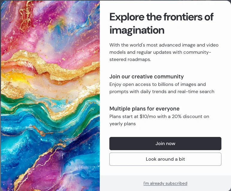 Midjourney's pop-up for a signed-in account without a plan: Explore the frontiers of imagination, Join our creative community, Multiple plans for everyone, Plans start at $10/mo with a 20% discount on yearly plans, with Join now and Look around a bit buttons