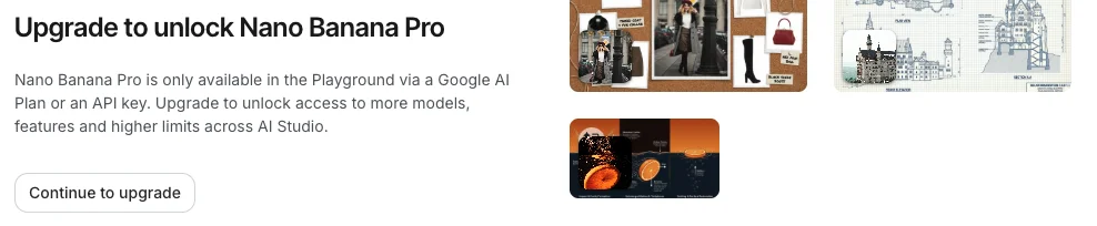 Google AI Studio on a free account after selecting Nano Banana Pro: Upgrade to unlock Nano Banana Pro, with a note that it is only available in the Playground via a Google AI plan or an API key