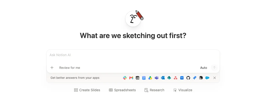 The Notion AI chat home on a free workspace: the prompt What are we sketching out first, an Ask Notion AI box with an Auto model setting, a strip inviting you to connect apps such as Slack, Gmail, Google Drive and GitHub, and four mode chips for Create Slides, Spreadsheets, Research and Visualize