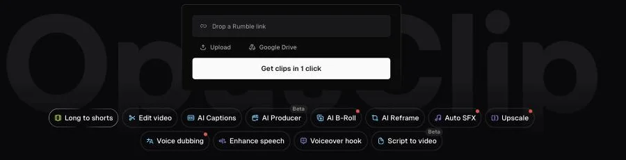 The OpusClip start screen: a paste-a-link field offering Upload and Google Drive above a Get clips in 1 click button, with twelve mode chips beneath it — Long to shorts, Edit video, AI Captions, AI Producer, AI B-Roll, AI Reframe, Auto SFX, Upscale, Voice dubbing, Enhance speech, Voiceover hook and Script to video