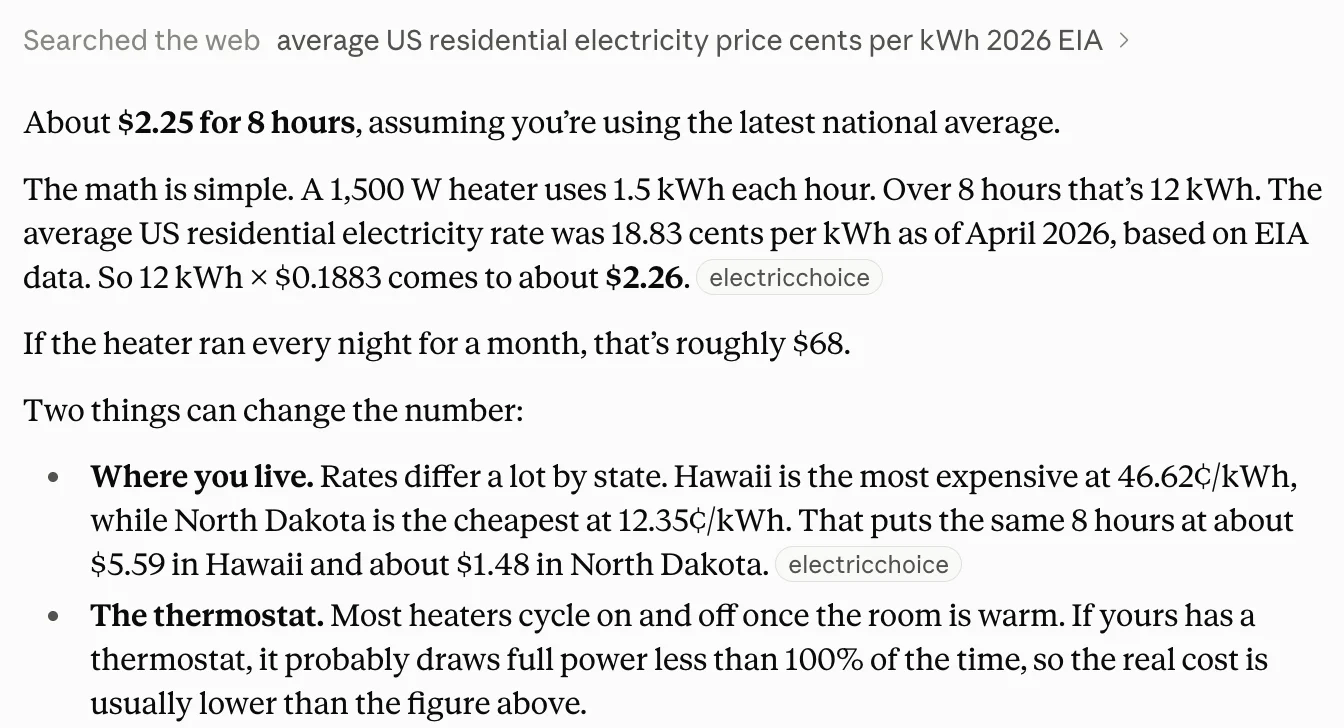 Claude's answer to the space heater question: it searched the web for the 2026 EIA residential rate, used 18.83 cents per kWh as of April 2026 for about $2.26 over 8 hours, roughly $68 a month, and gave Hawaii and North Dakota examples, citing electricchoice