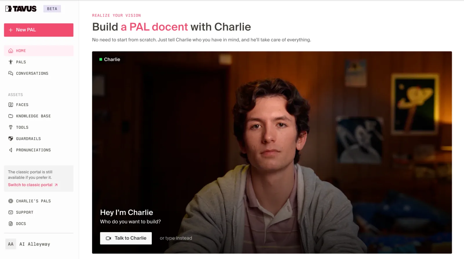 Tavus's home screen: a large real-time video of the AI assistant Charlie under the heading "Build a PAL with Charlie," inviting you to describe the agent you want to build