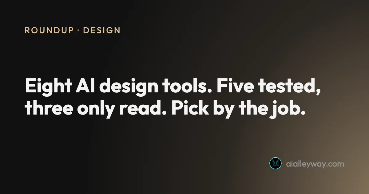 Roundup: Best AI Design Tools: 8 Picks, 5 Tested, Sorted by the Job