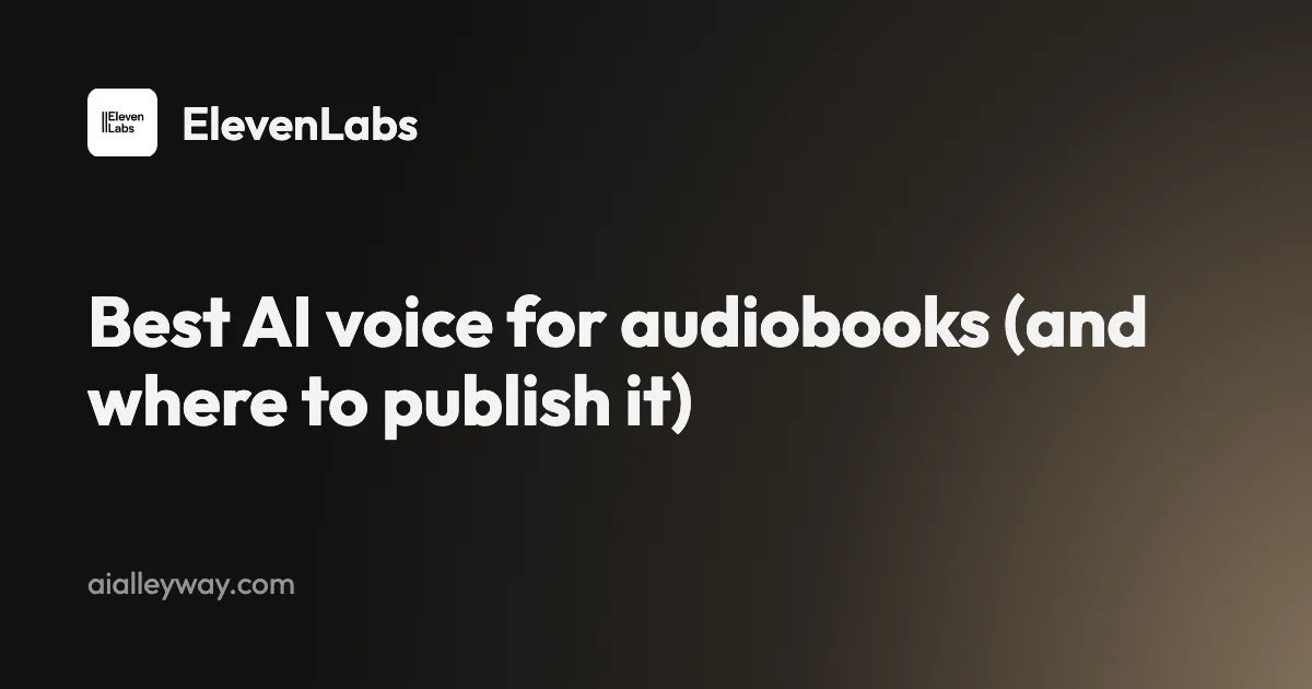 Best AI voice generator for audiobooks (and where to publish it)