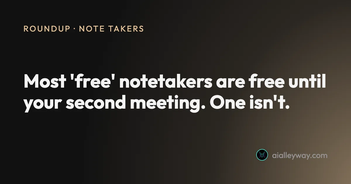 Roundup: Best free AI note taker: which free plan actually lasts