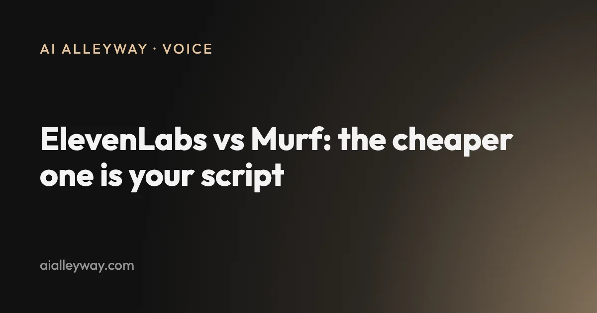 Comparison: ElevenLabs vs Murf: the cheaper one is your script