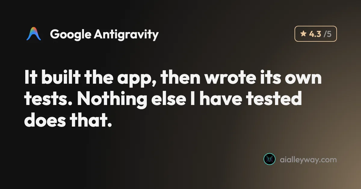 Google Antigravity review: it wrote its own tests