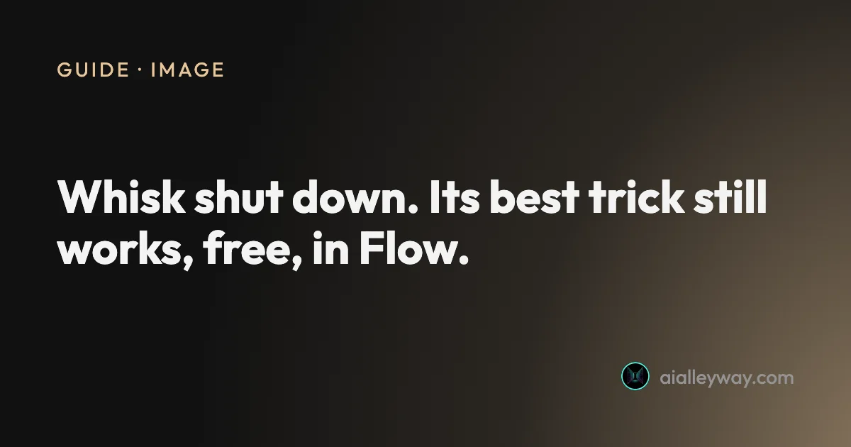 Guide: Google Whisk AI Is Gone: Do It in Flow Instead, Tested